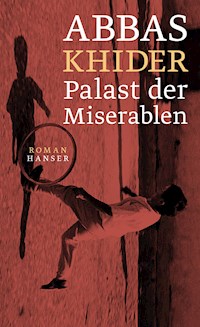 Palast der Miserablen - Abbas Khider - E-Book