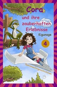 Cora und ihre zauberhaften Erlebnisse - Teil 4 - Kigunage - E-Book