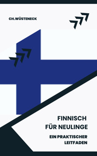 Finnisch für Neulinge - Ch. Wüsteneck - E-Book