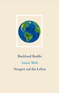 Annis Welt - Burkhard Budde - E-Book