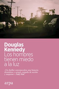 Los hombres tienen miedo a la luz - Douglas  Kennedy - E-Book