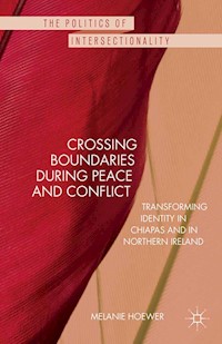 Crossing Boundaries during Peace and Conflict - M. Hoewer - E-Book
