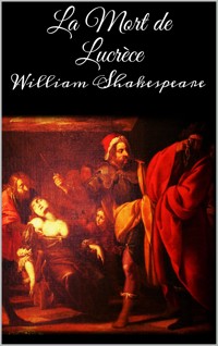 La mort de Lucrèce - William Shakespeare - E-Book