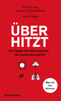 Überhitzt - Claudia Traidl-Hoffmann - E-Book