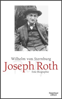 Joseph Roth - Wilhelm  von Sternburg - E-Book