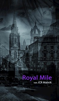 Royal Mile - Mein Schritt aus den Schatten - JCR Malnik - E-Book