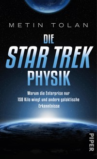 Die STAR TREK Physik - Metin Tolan - E-Book