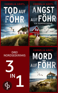 Tod auf Föhr, Angst auf Föhr & Mord auf Föhr - Cornelia Härtl - E-Book