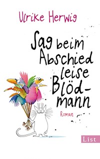Sag beim Abschied leise Blödmann - Ulrike Herwig - E-Book