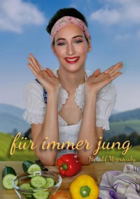 Für immer jung - Harald Mizerovsky - E-Book