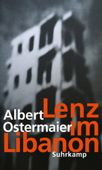 Lenz im Libanon - Albert Ostermaier - E-Book