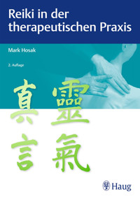 Reiki in der therapeutischen Praxis - Mark Hosak - E-Book