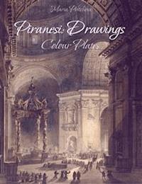 Piranesi: Drawings Colour Plates - Maria Peitcheva - E-Book