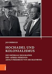 Hochadel und Kolonialismus im 20. Jahrhundert - Jan Diebold - E-Book