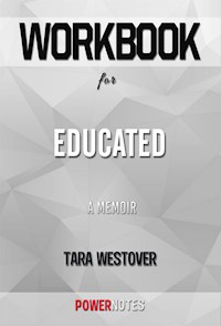 Workbook on Educated: A Memoir by Tara Westover (Fun Facts & Trivia Tidbits) - PowerNotes - E-Book