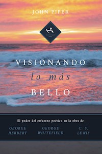 Visionando lo más bello - John Piper - E-Book