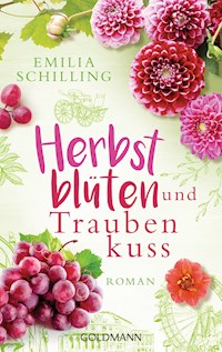 Herbstblüten und Traubenkuss - Emilia Schilling - E-Book