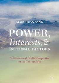 Power, Interests, and Internal Factors - Xiaochuan Sang - E-Book