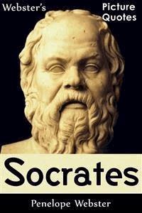 Webster's Socrates Picture Quotes - Penelope Webster - E-Book