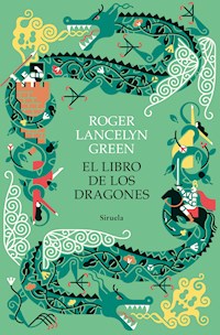 El libro de los dragones - Roger Lancelyn Green - E-Book