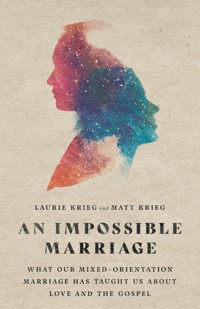 An Impossible Marriage - Laurie Krieg - E-Book