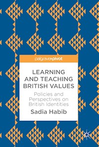Learning and Teaching British Values - Sadia Habib - E-Book