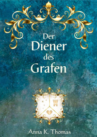 Der Diener des Grafen - Anna K. Thomas - E-Book