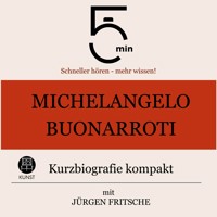 Michelangelo Buonarroti: Kurzbiografie kompakt - 5 Minuten - Hörbuch
