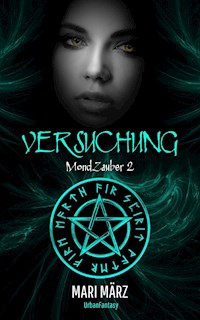 #2 MondZauber: VERSUCHUNG - Mari März - E-Book
