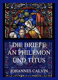 Die Briefe an Philemon und Titus - Johannes Calvin - E-Book