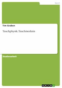 Tauchphysik, Tauchmedizin - Tim Graben - E-Book