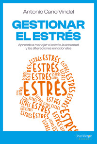 Gestionar el estrés - Antonio Cano Vindel - E-Book