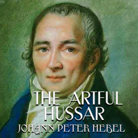 The Artful Hussar - Johann Peter Hebel - Hörbuch