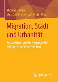 Migration, Stadt und Urbanität -  - E-Book