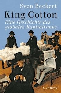 King Cotton - Sven Beckert - E-Book