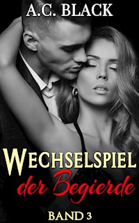 Wechselspiel der Begierde 3 - A.C. Black - E-Book