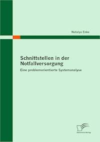 Schnittstellen in der Notfallversorgung - Natalya Enke - E-Book