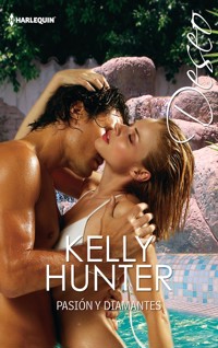 Pasión y diamantes - KELLY HUNTER - E-Book