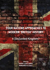 Four Nations Approaches to Modern 'British' History -  - E-Book