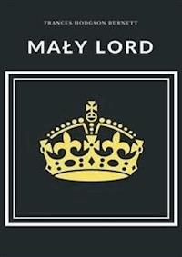 Mały lord - Frances Hodgson Burnett - E-Book