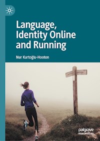 Language, Identity Online and Running - Nur Kurtoglu-Hooton - E-Book