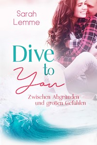 Dive To You - Sarah Lemme - E-Book