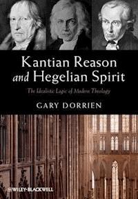 Kantian Reason and Hegelian Spirit - Gary Dorrien - E-Book