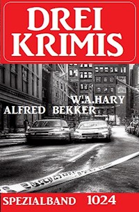 Drei Krimis Spezialband 1024 - Alfred Bekker - E-Book
