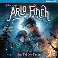 Arlo Finch (1). Im Tal des Feuers - John August - Hörbuch