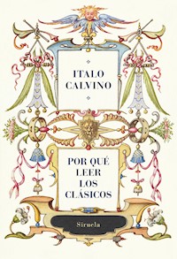 Por qué leer los clásicos - Italo Calvino - E-Book