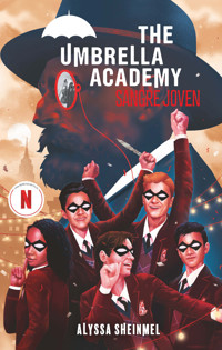 The Umbrella Academy. Sangre joven - Alyssa Sheinmel - E-Book