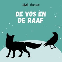 Abel Classics, De vos en de raaf - Aesopus - Hörbuch