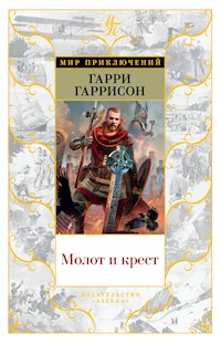 Молот и крест - Гарри Гаррисон - E-Book