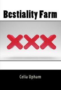 Bestiality Farm: Taboo Erotica - Celia Upham - E-Book
